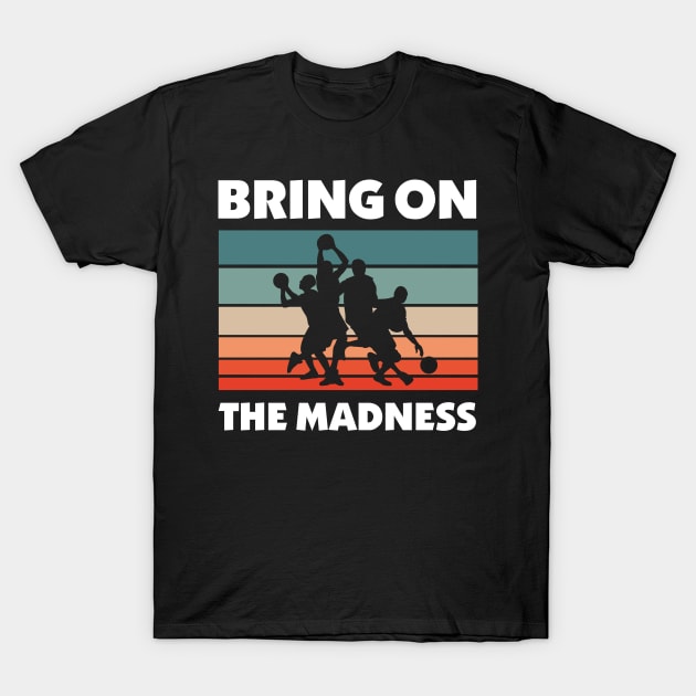 Bring on The Madness - Basketball Shadow Clones Team Attack Retro Style T-Shirt by HappyGiftArt